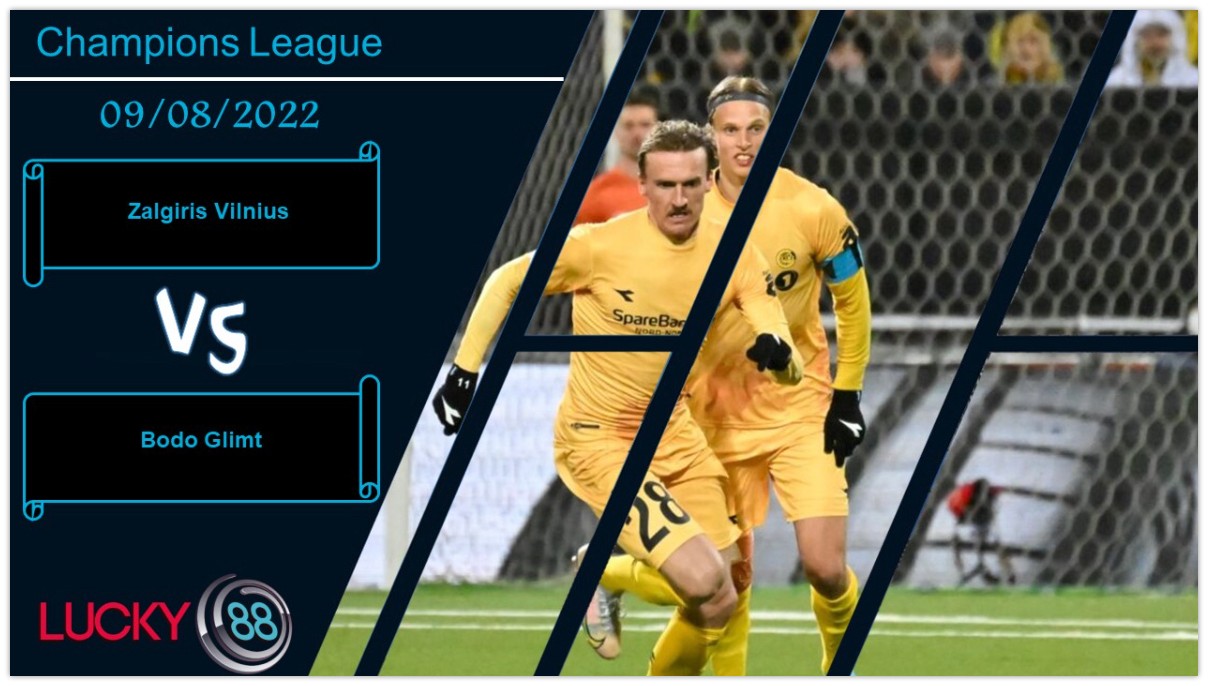 LUCKY88 Zalgiris Vilnius vs Bodo Glimt , Nhận định bóng đá 09/08/2022, Buông xuôi