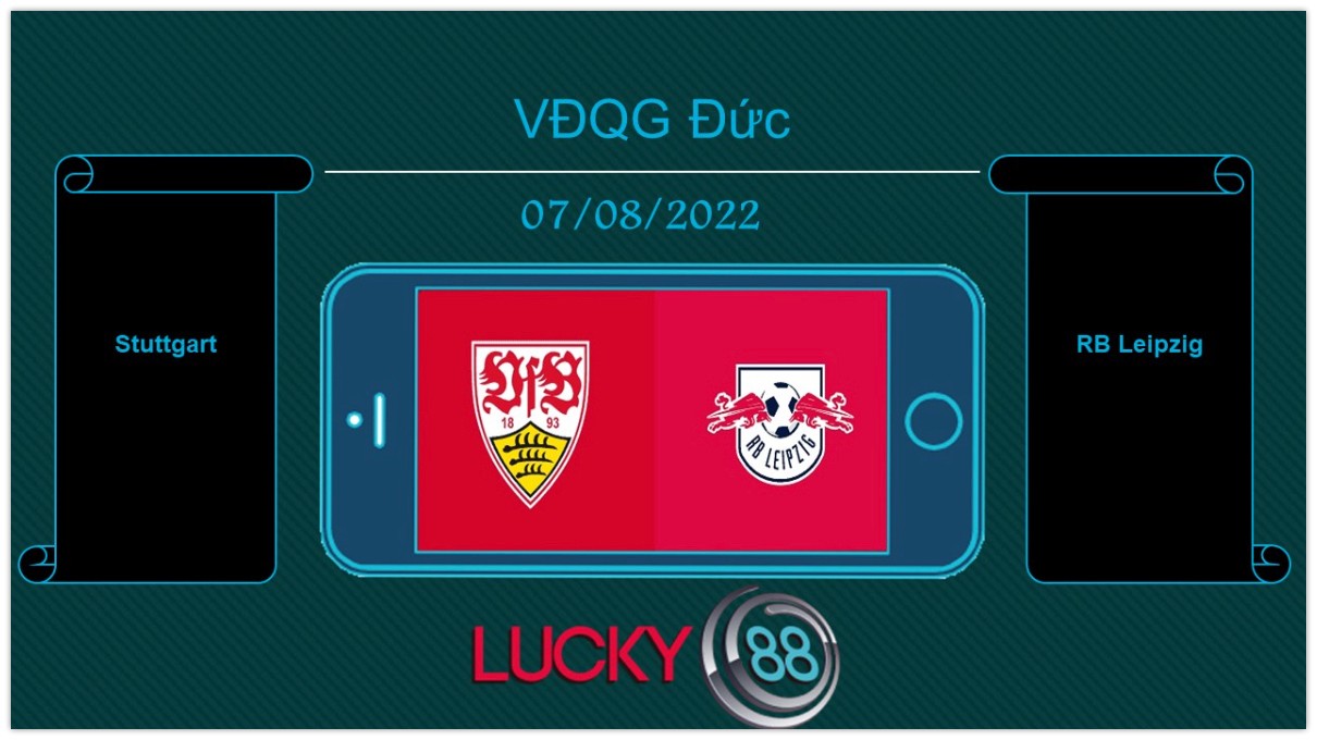 LUCKY88 Stuttgart vs RB Leipzig , Tip bóng đá miễn phí ngày 07/08/2022