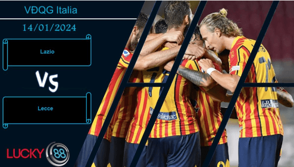 LUCKY88 Lazio vs Lecce, Nhận định bóng đá 14/01/2024, Chiến thắng đơn giản