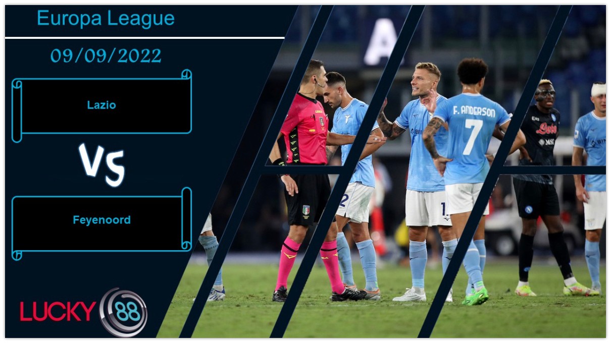 LUCKY88 Lazio vs Feyenoord, Nhận định bóng đá 09/09/2022, Chờ đợi thể hiện