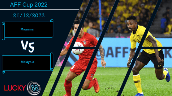 LUCKY88 Myanmar vs Malaysia, Nhận định bóng đá 21/12/2022, Tồn tại khoảng cách