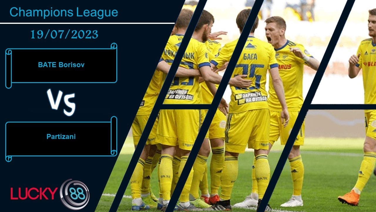 LUCKY88 BATE Borisov vs Partizani, Nhận định bóng đá 19/07/2023, Giữ cái đầu lạnh