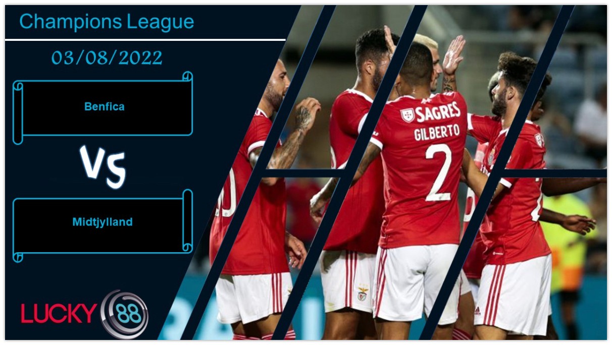 LUCKY88 Benfica vs Midtjylland, Nhận định bóng đá 03/08/2022, Sẵn sàng tiếp đón