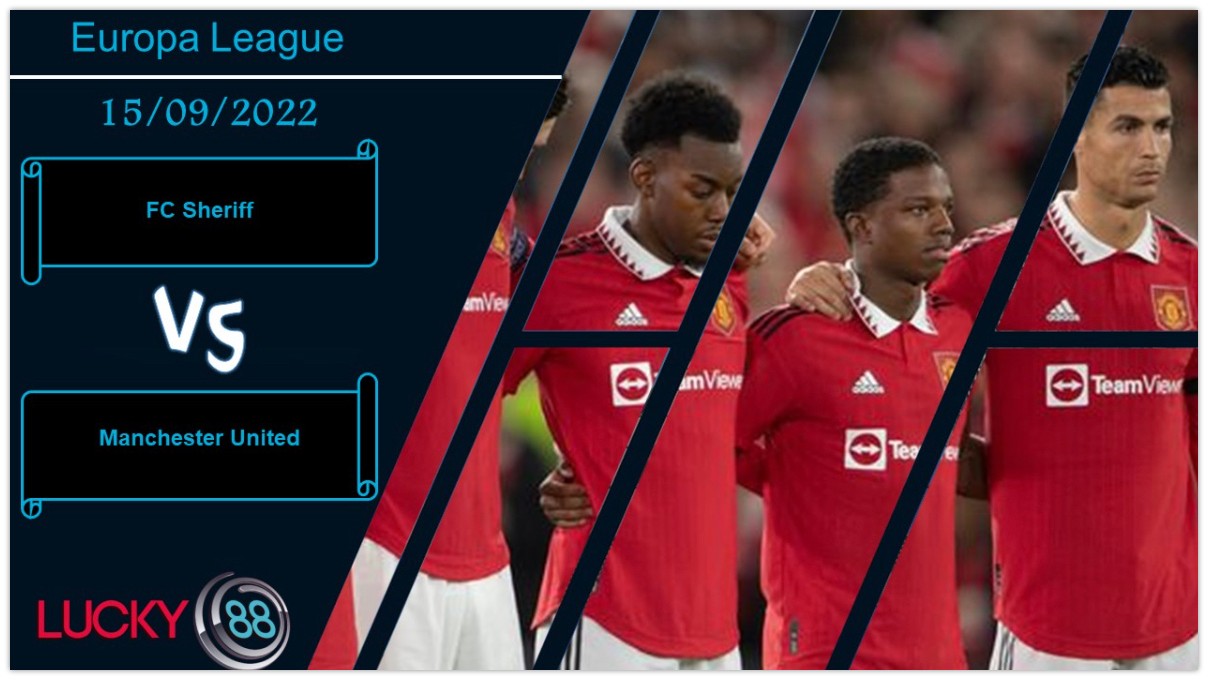 LUCKY88 FC Sheriff vs Manchester United , Nhận định bóng đá 15/09/2022, Nỗ lực vô ích