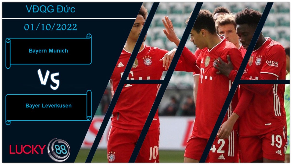 LUCKY88 Bayern Munich vs Bayer Leverkusen,   Nhận định bóng đá 01/10/2022, Chuyến đi giông tố