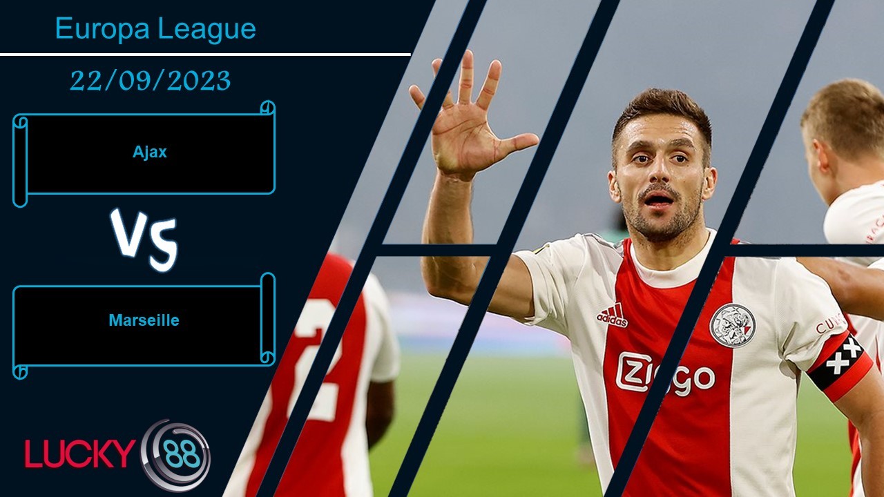 LUCKY88 Ajax vs Marseille, Nhận định bóng đá 22/09/2023, Cân tài cân sức