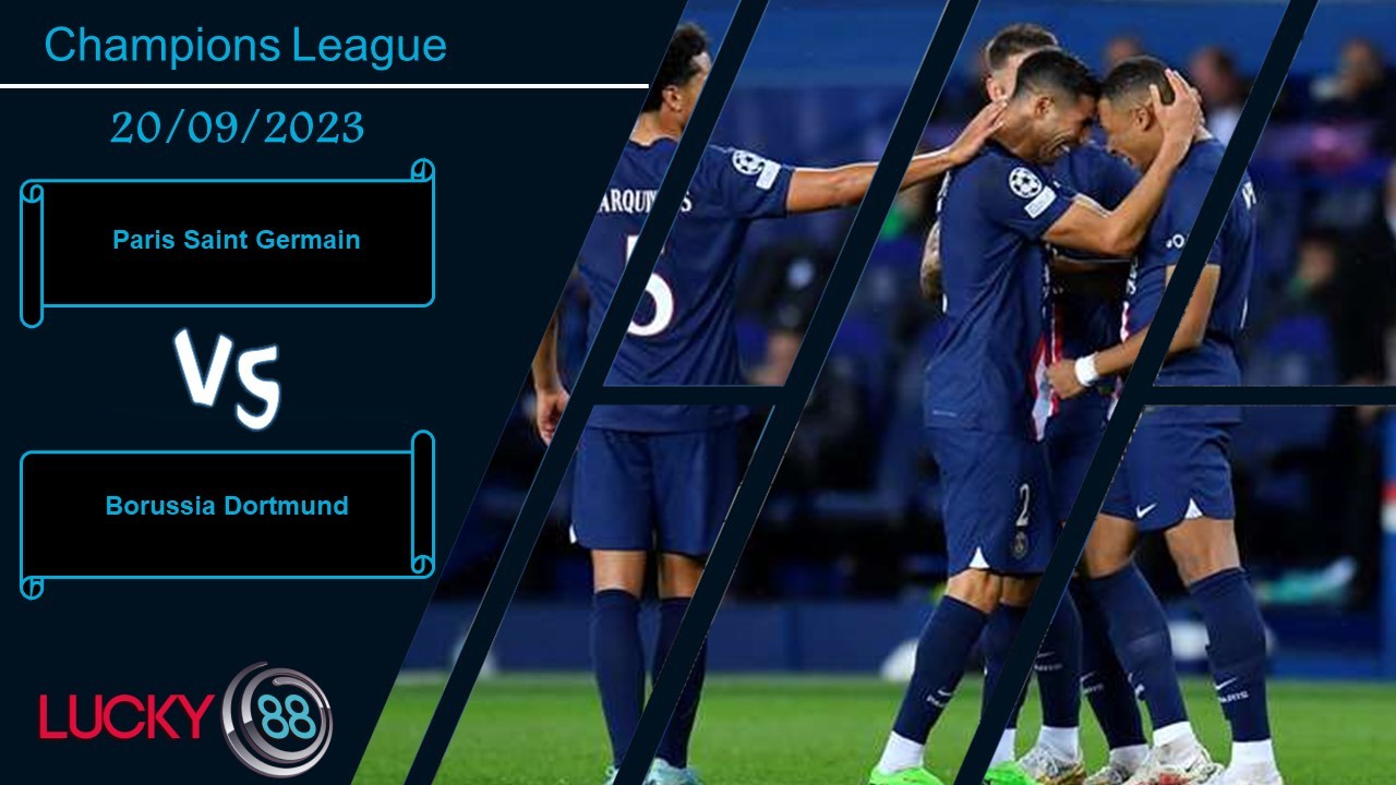 LUCKY88 Paris Saint Germain vs Borussia Dortmund , Nhận định bóng đá 20/09/2023, Cần một cú hích