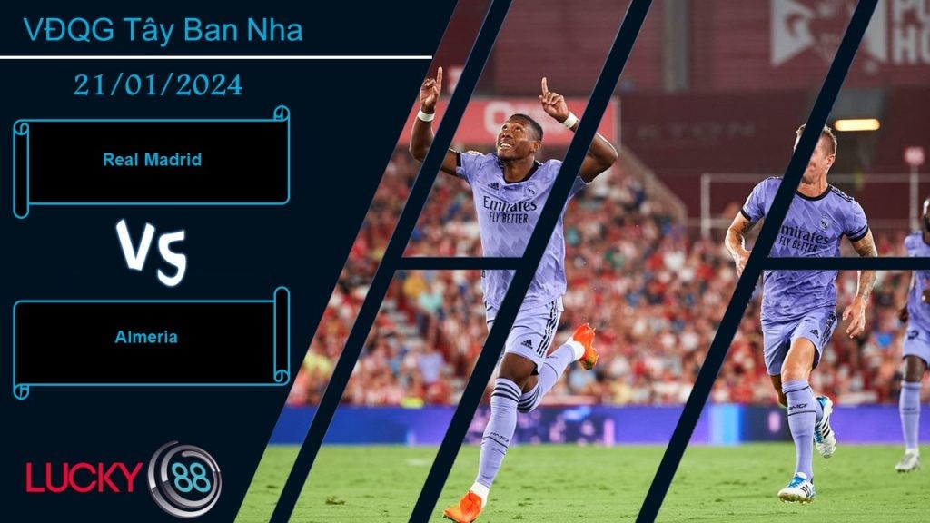 LUCKY88 Real Madrid vs Almeria, Nhận định bóng đá 21/01/2024, Chiến thắng tưng bừng